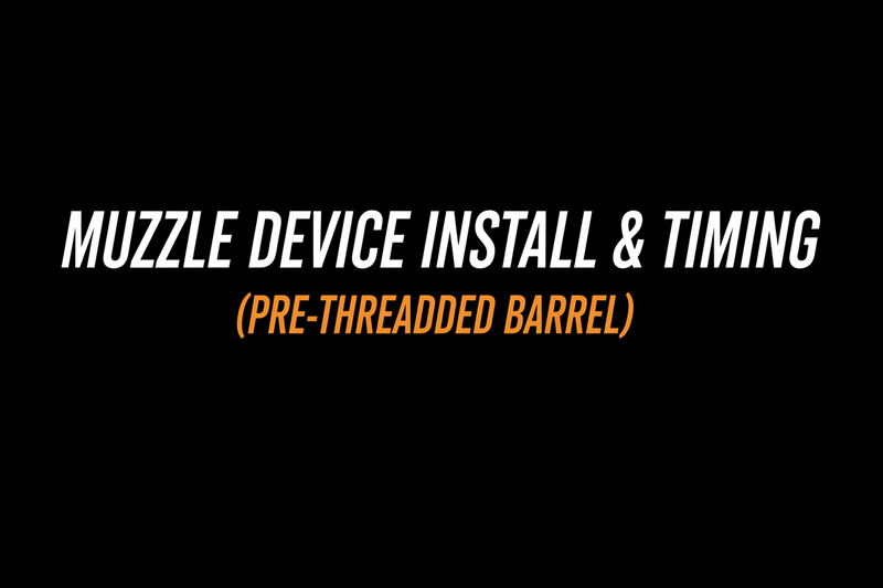 Muzzle Device Install & Timing (Pre-Threaded Barrel)