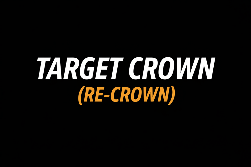 Target Crown (Re-Crown)